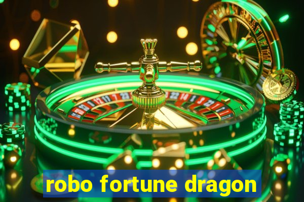 robo fortune dragon